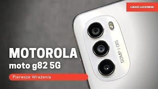 MOTOROLA moto g82 5G Pierwsze Wrażenia