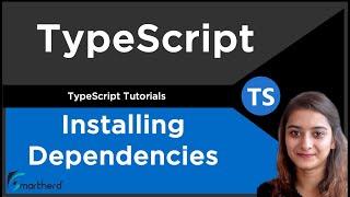 TypeScript Tutorial  Installing Dependencies