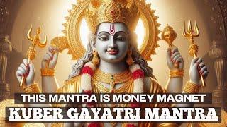 ATTRACT AMPLE Of MONEY With This Mantra Kuber Gayatri Mantra  Extremely Powerful Lord Kuber Mantra