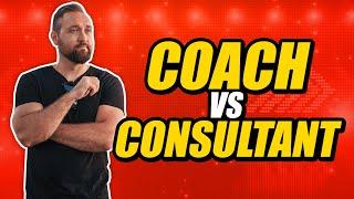 Whats The Difference Between A Coach And Consultant?