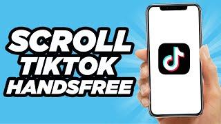 How To Scroll Tiktok Hands Free  Tutorial 2024