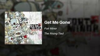 Get Me Gone - Fort Minor