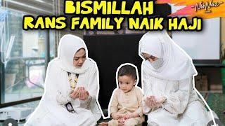 VLOG #332 - BISMILLAH.. RANS FAMILY NAIK HAJI