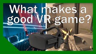 What Makes a Good VR Game??