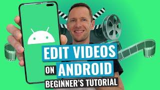 How to Edit Videos on Android COMPLETE Beginners Guide