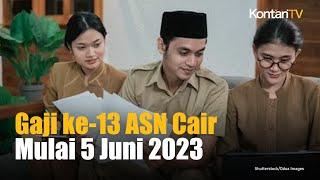 Kemenkeu Memastikan Gaji ke 13 ASN akan Dicairkan Mulai 5 Juni 2023