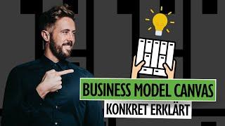 BUSINESS Model CANVAS erklärt  Inkl. Beispiel und Vorlage Deutsch