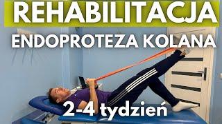 Endoproteza Kolana - Rehabilitacja tydzień 2-4