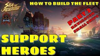 Sea of Conquest Pirate War - Support Heroes navigator minions How to Build the fleet - Part 2