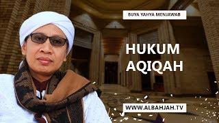 Hukum Aqiqah - Buya Yahya Menjawab