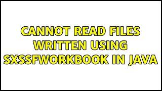 Cannot read files written using SXSSFWorkbook in java