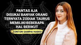 TAURUS  zodiak paling disukai banyak orang