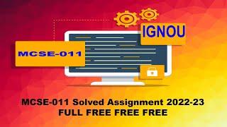 MCSE-011 Solved Assignment 2022-23 FULL FREE