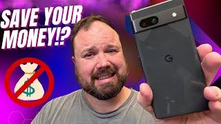 Dont Buy the Pixel 7a REALITY CHECK