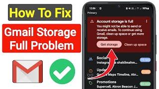 Fix Gmail Account storage is full you might not be able to send or receive mail  Gmail Storage full