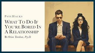 What to do if youre BORED in a RELATIONSHIP the sure-fire trick that always works