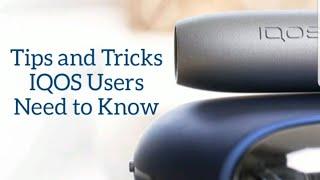 IQOS - Tips and Tricks IQOS Users Need to Know Canada USA Asia