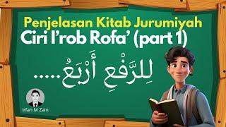 #12 Belajar Bahasa Arab - Ciri Irob Rofa Part 1 - Kitab Jurumiyah - Ilmu Nahwu Untuk Pemula