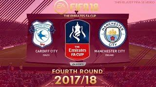 FIFA 18 Cardiff City vs Manchester City  The Emirates FA Cup 201718  PS4 Full Match