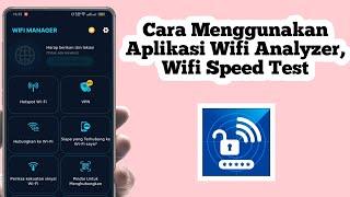 Cara Menggunakan Aplikasi Wifi Analyzer  Cara Pakai Aplikasi Wifi Manager