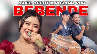 ARIEL GEBOT X PUSANG ROP  BEBENDE - AYU RUSDY FT RENYTA