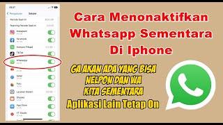 Cara Menonaktifkan Whatsapp Sementara Di Iphone Tanpa Aplikasi Terbaru