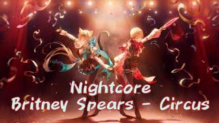 Britney Spears - Circus Nightcore Lyrical Video  Nightcore Time