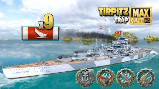 Fantastic Tirpitz with 9 destroyed ships - World of Warships