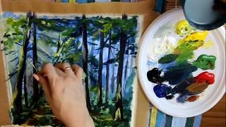 Лес акриловыми красками Forest acrylic paints  Живопись акрилом Acryl painting Acrylmalerei