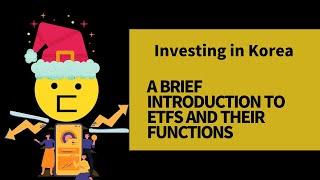 Investing in Korea  ETFs  What are they and how could they help you?