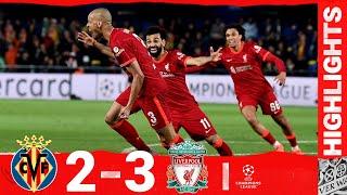 HIGHLIGHTS Villarreal 2-3 Liverpool  REDS INTO CHAMPIONS LEAGUE FINAL