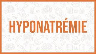 HYPONATRÉMIE - PŘÍČINY LÉČBA PATOGENEZE PŘÍZNAKY