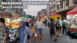 Street Food Sore Hari Di Kota Tua  Makanan Jalanan Jakarta