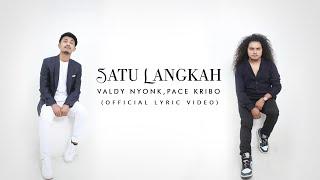 Valdy Nyonk Ft. Pace Kribo - Satu Langkah Official Lyric Video