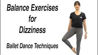 Home Balance Exercises to Treat Dizziness - Ballet Dance Techniques for the Non-Dancer