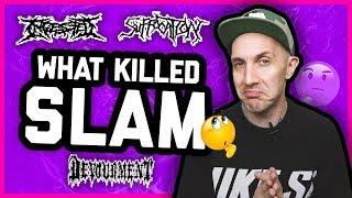 WHAT KILLED SLAM? Devourment Suffocation Ingested