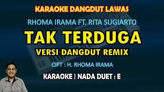 Tak Terduga karaoke dangdut Rhoma Irama feat Rita Sugiarto versi DUTMIX nada duet E