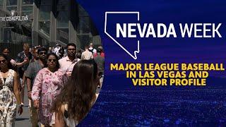 Nevada Week S5 Ep42  Major League Baseball in Las Vegas and Visitor Profile