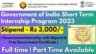 Government Short Term Internship Program 2023  Ministry of India  Stipend and Certificate