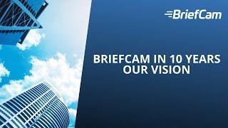 BriefCam in 10 Years  Our Vision