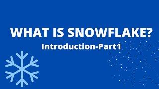 What is Snowflake?Introduction-Part1 #snowflake #tutorial #series