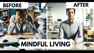 Mindful Living in 5 Easy Steps Transform Your Daily Routine