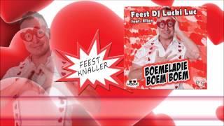 Feest DJ Lucki Luc feat Ellen - Boemeladie Boem Boem FH Records