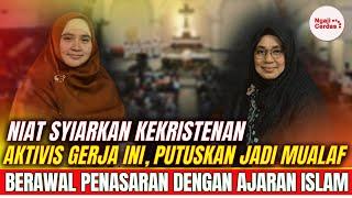 MANTAP  MANTAN AKTIVIS GEREJA PUTUSKAN JADI MUALAF SETELAH PENASARAN DENGAN AJARAN ISLAM