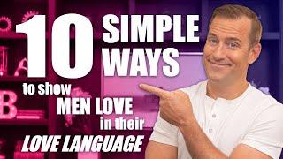 Simple Ways to Show Men Love in Their Love Language  Dating Advice for Women by Mat Boggs