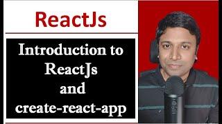 Introduction to ReactJS and create-react-app