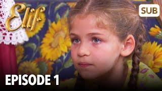 Elif Episode 1  English Subtitle