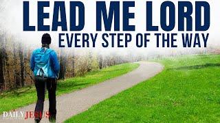 Let God Lead You Every Step Of The Way Christian Motivation & Blessed Morning Prayer