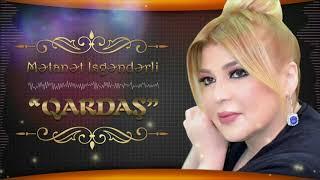 Bəstəkar Sevinc Mansurova QARDAŞ Mətanət İsgəndərli_2018 #qardas #hit #musiqi #yeni #mahnı #trend