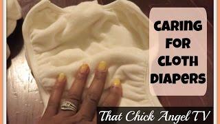 How to Care for Cloth Diapers  Mama & Baby Swag​​​  That Chick Angel TV​​​